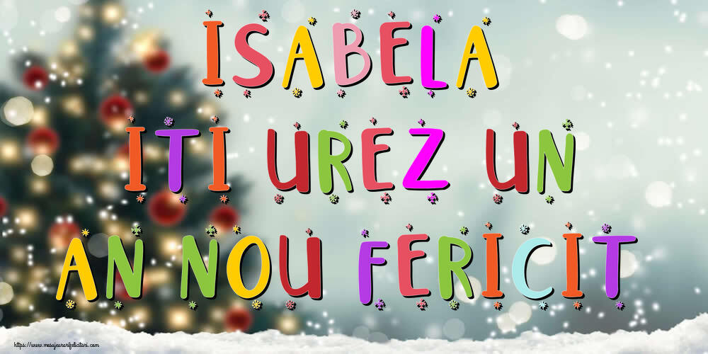  Felicitari de Anul Nou - Brazi & Peisaje De Iarna | Isabela, iti urez un An Nou Fericit!