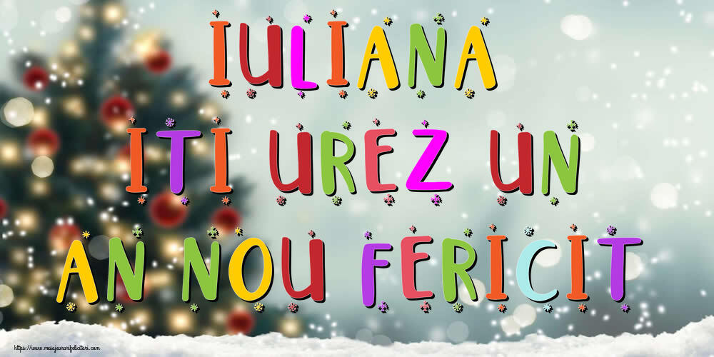 Felicitari de Anul Nou - Brazi & Peisaje De Iarna | Iuliana, iti urez un An Nou Fericit!