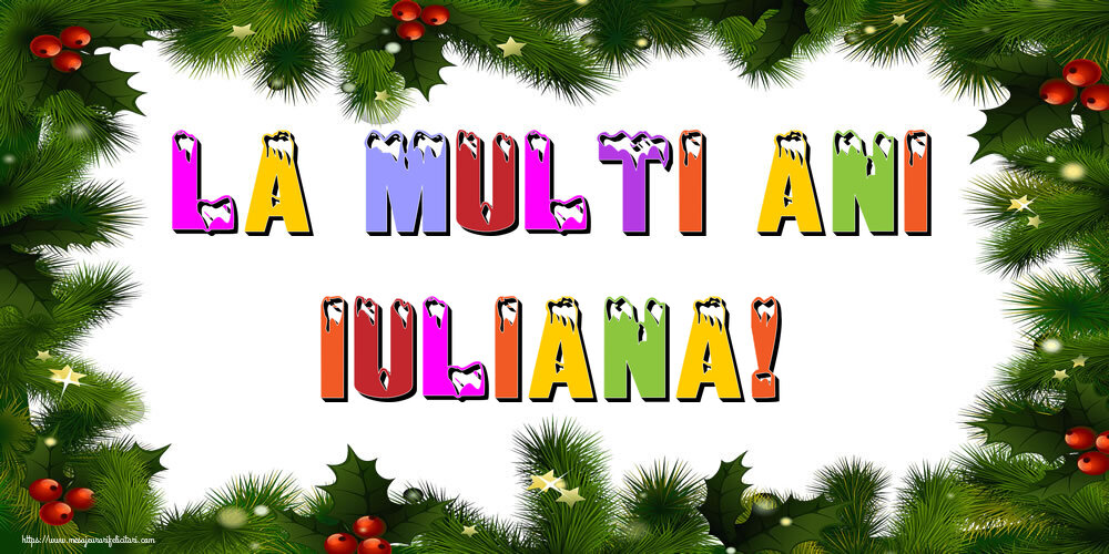 Felicitari de Anul Nou - Brazi | La multi ani Iuliana!