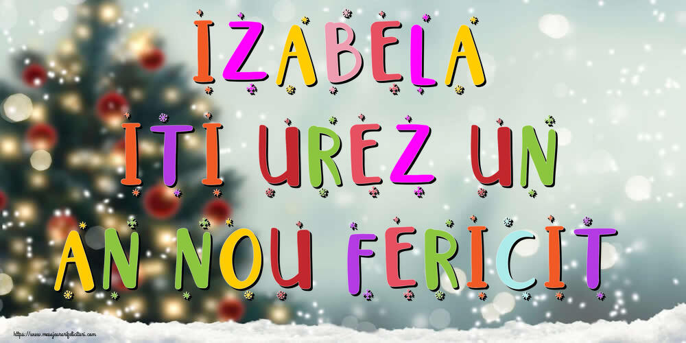 Felicitari de Anul Nou - Brazi & Peisaje De Iarna | Izabela, iti urez un An Nou Fericit!