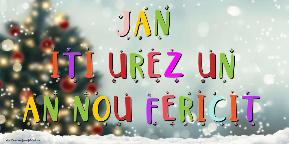 Felicitari de Anul Nou - Brazi & Peisaje De Iarna | Jan, iti urez un An Nou Fericit!