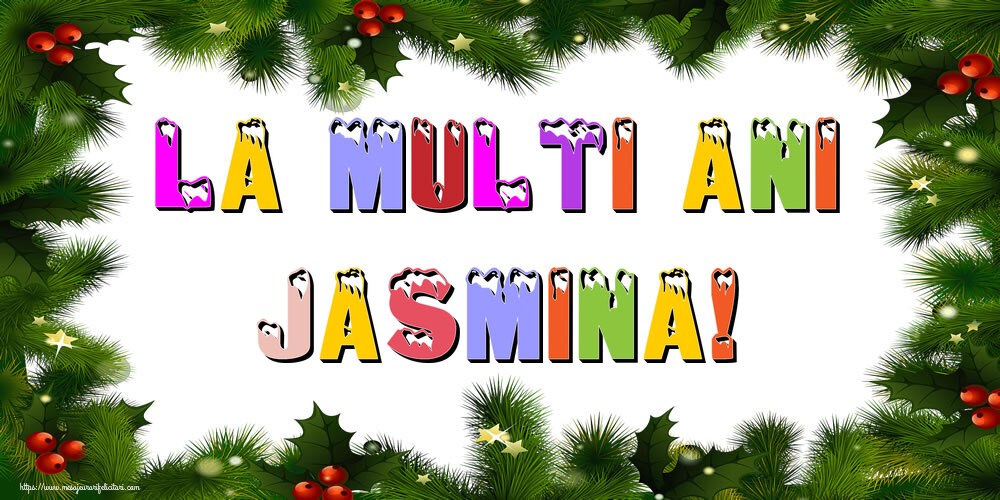 Felicitari de Anul Nou - La multi ani Jasmina!