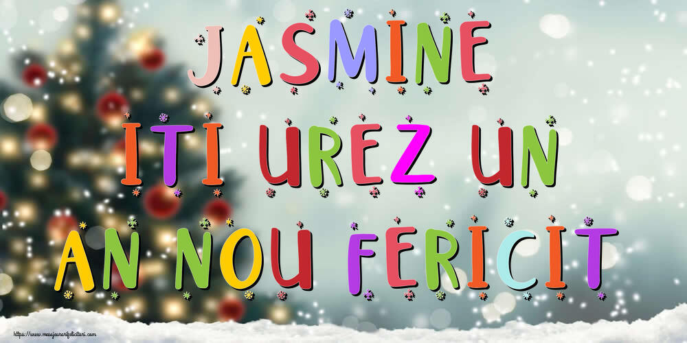 Felicitari de Anul Nou - Jasmine, iti urez un An Nou Fericit!