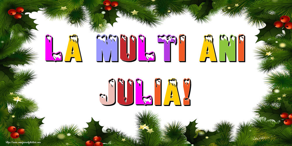 Felicitari de Anul Nou - La multi ani Julia!