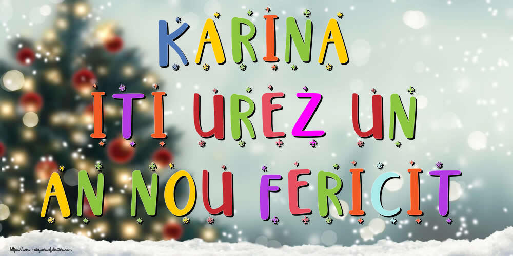 Felicitari de Anul Nou - Brazi & Peisaje De Iarna | Karina, iti urez un An Nou Fericit!