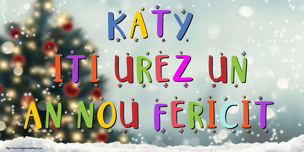Felicitari de Anul Nou - Brazi & Peisaje De Iarna | Katy, iti urez un An Nou Fericit!