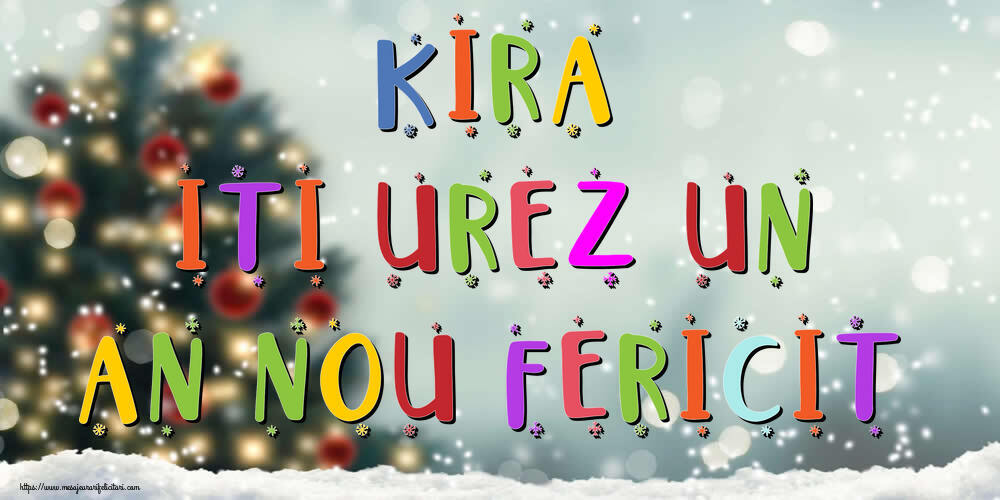 Felicitari de Anul Nou - Brazi & Peisaje De Iarna | Kira, iti urez un An Nou Fericit!