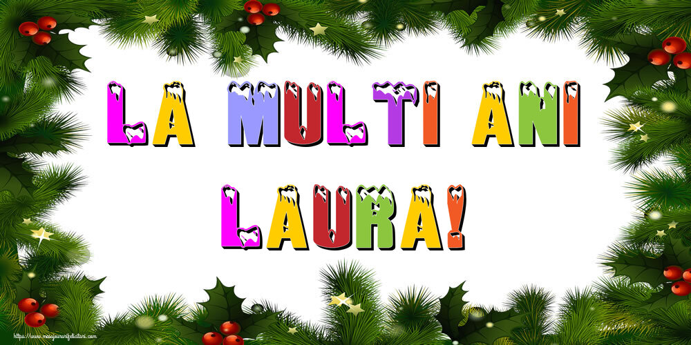 Felicitari de Anul Nou - La multi ani Laura!