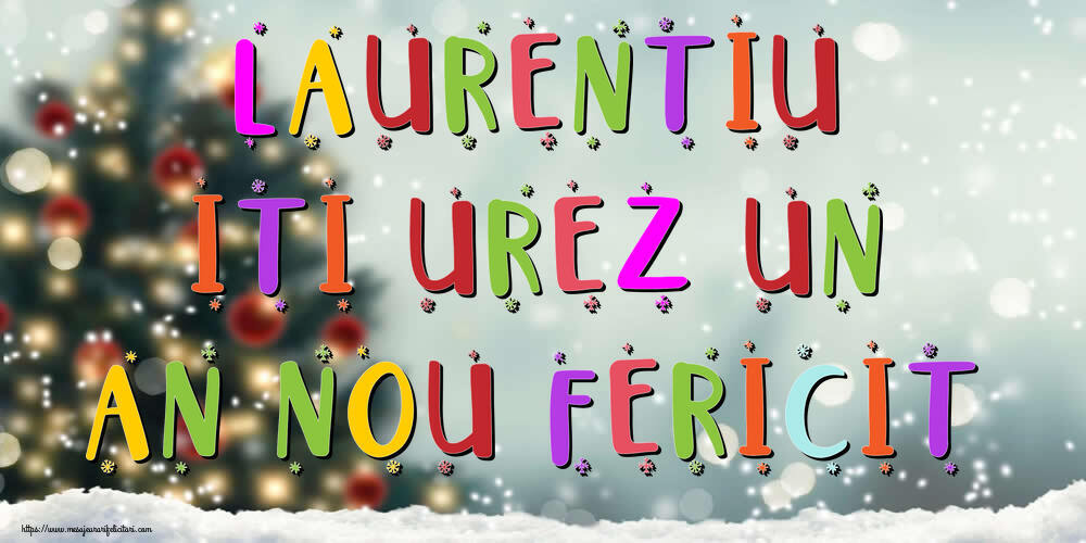 Felicitari de Anul Nou - Brazi & Peisaje De Iarna | Laurentiu, iti urez un An Nou Fericit!
