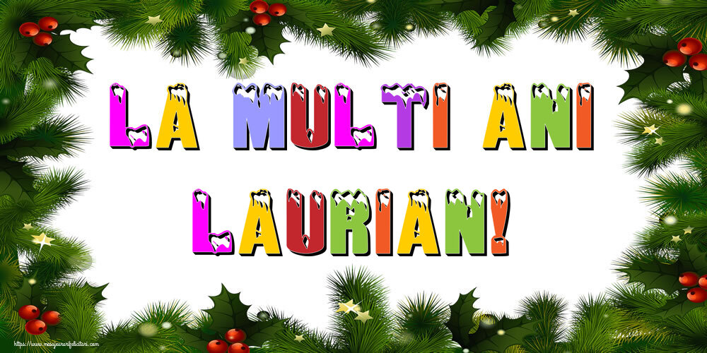 Felicitari de Anul Nou - La multi ani Laurian!