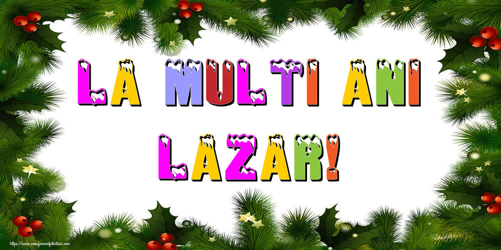 Felicitari de Anul Nou - Brazi | La multi ani Lazar!