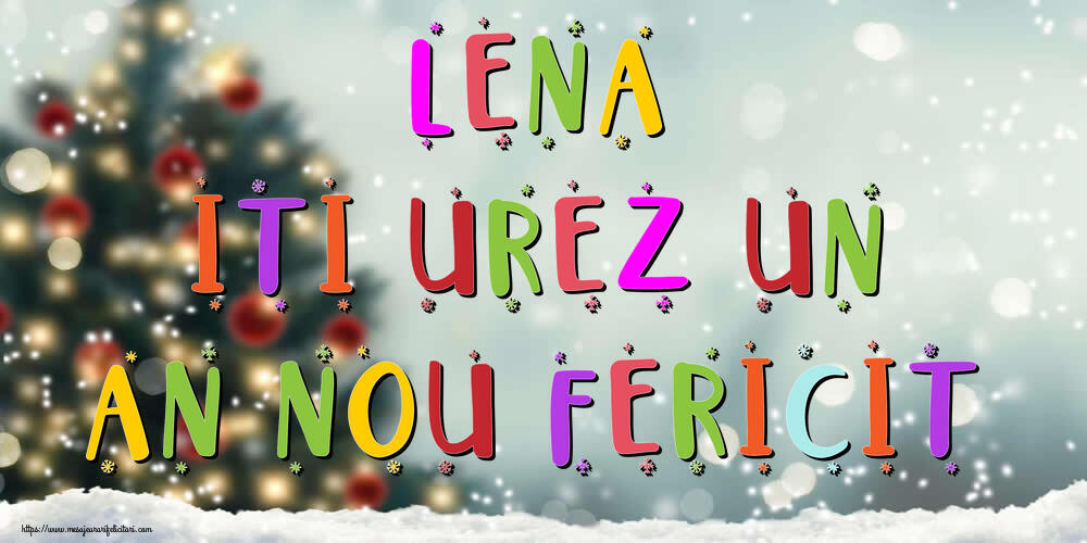 Felicitari de Anul Nou - Brazi & Peisaje De Iarna | Lena, iti urez un An Nou Fericit!