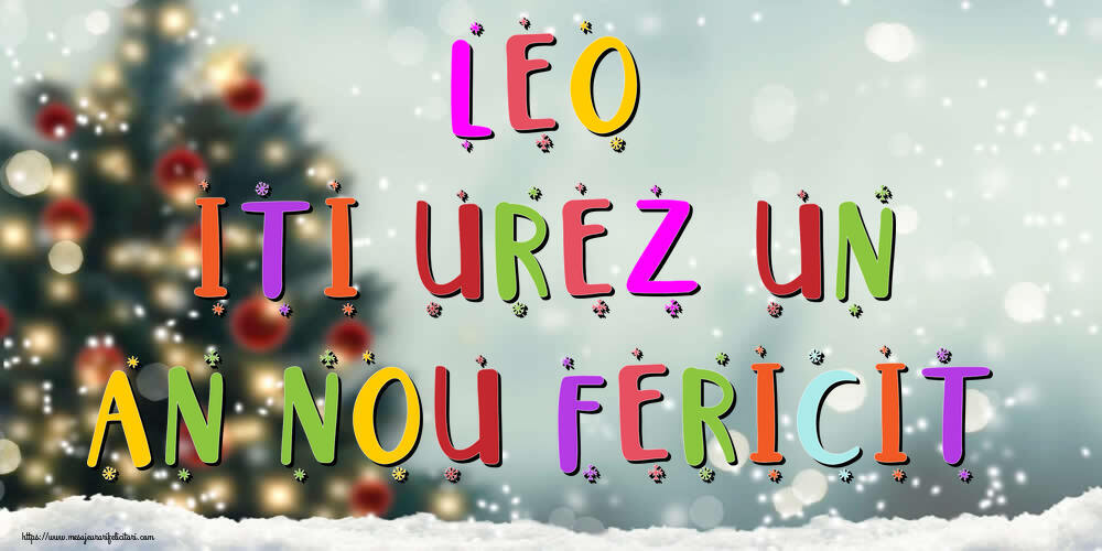 Felicitari de Anul Nou - Brazi & Peisaje De Iarna | Leo, iti urez un An Nou Fericit!