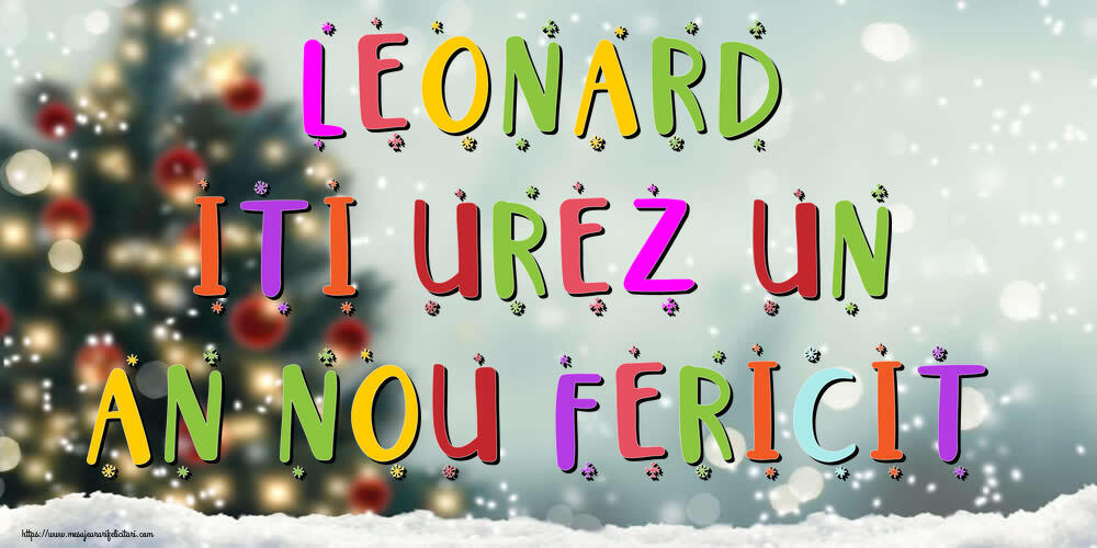 Felicitari de Anul Nou - Brazi & Peisaje De Iarna | Leonard, iti urez un An Nou Fericit!