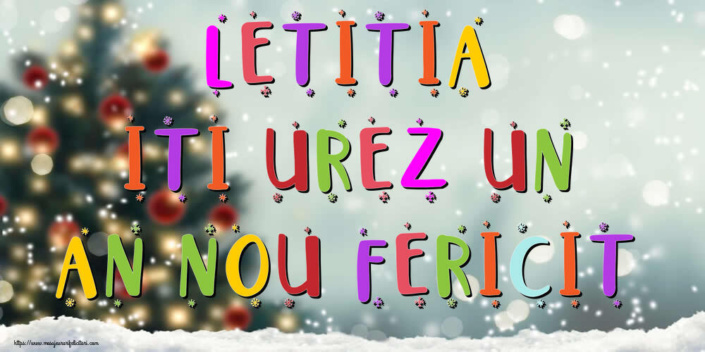Felicitari de Anul Nou - Letitia, iti urez un An Nou Fericit!