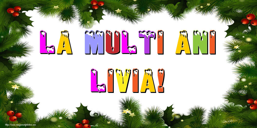 Felicitari de Anul Nou - La multi ani Livia!