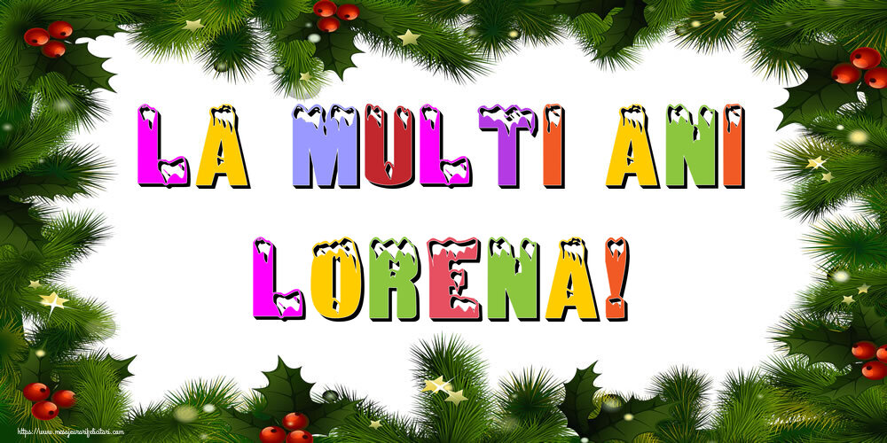 Felicitari de Anul Nou - La multi ani Lorena!