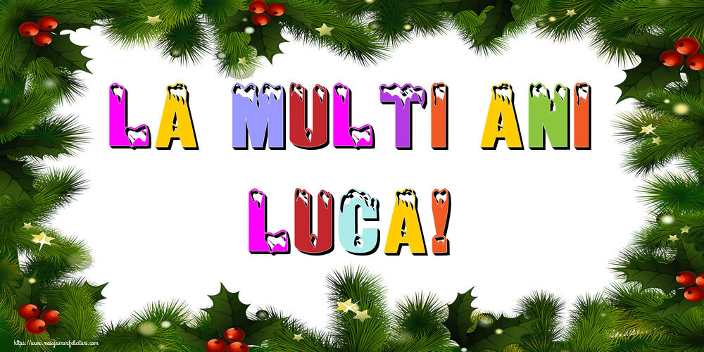 Felicitari de Anul Nou - Brazi | La multi ani Luca!