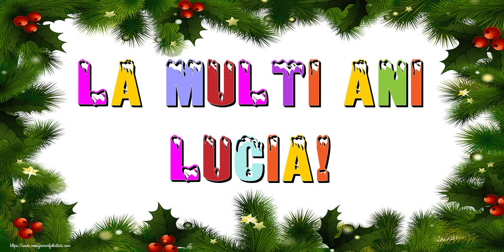 Felicitari de Anul Nou - La multi ani Lucia!