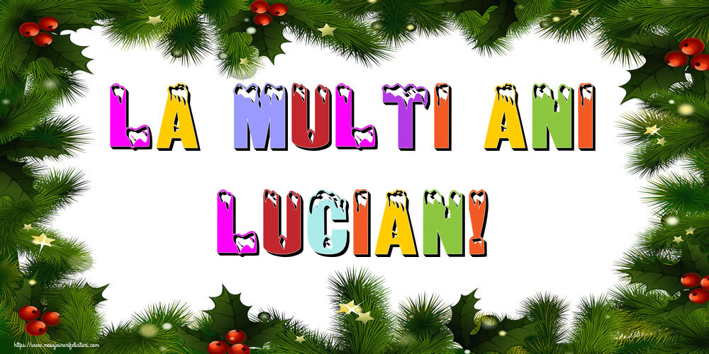 Felicitari de Anul Nou - La multi ani Lucian!