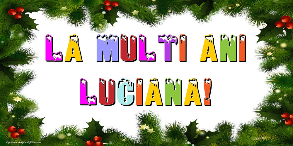 Felicitari de Anul Nou - La multi ani Luciana!