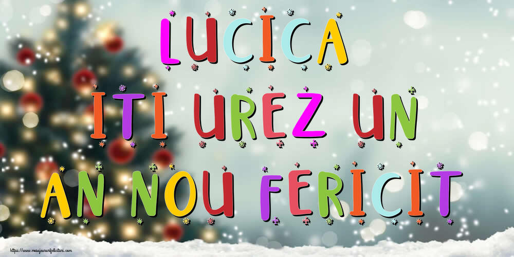 Felicitari de Anul Nou - Brazi & Peisaje De Iarna | Lucica, iti urez un An Nou Fericit!