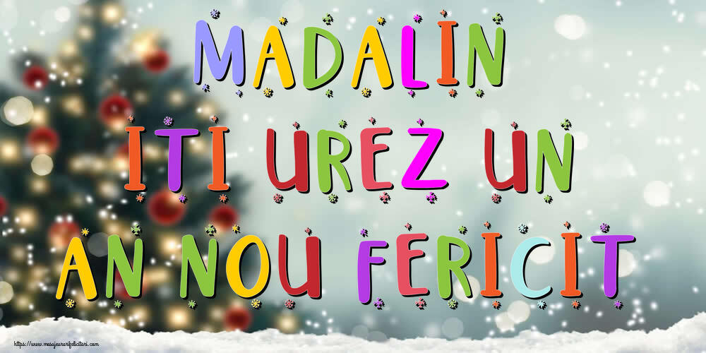Felicitari de Anul Nou - Brazi & Peisaje De Iarna | Madalin, iti urez un An Nou Fericit!
