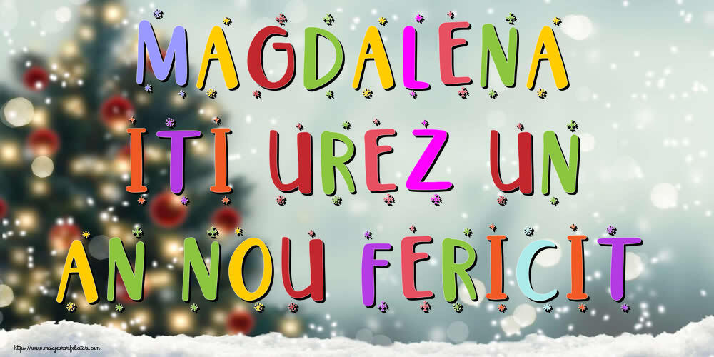 Felicitari de Anul Nou - Brazi & Peisaje De Iarna | Magdalena, iti urez un An Nou Fericit!