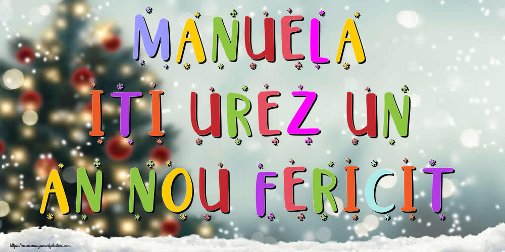 Felicitari de Anul Nou - Manuela, iti urez un An Nou Fericit!