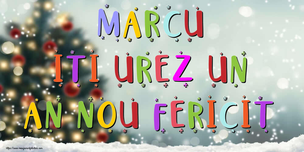 Felicitari de Anul Nou - Brazi & Peisaje De Iarna | Marcu, iti urez un An Nou Fericit!