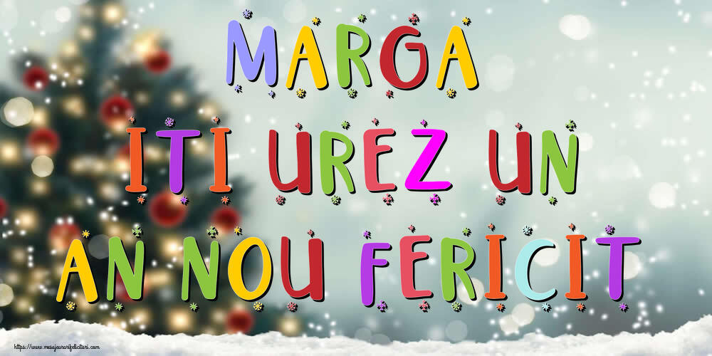 Felicitari de Anul Nou - Brazi & Peisaje De Iarna | Marga, iti urez un An Nou Fericit!