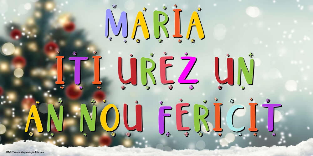 Felicitari de Anul Nou - Brazi & Peisaje De Iarna | Maria, iti urez un An Nou Fericit!