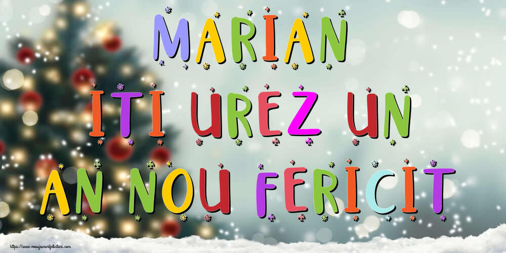  Felicitari de Anul Nou - Brazi & Peisaje De Iarna | Marian, iti urez un An Nou Fericit!