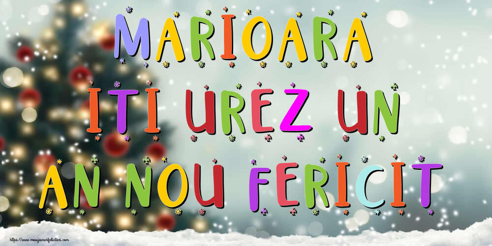 Felicitari de Anul Nou - Brazi & Peisaje De Iarna | Marioara, iti urez un An Nou Fericit!
