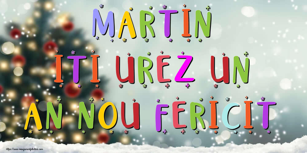 Felicitari de Anul Nou - Brazi & Peisaje De Iarna | Martin, iti urez un An Nou Fericit!