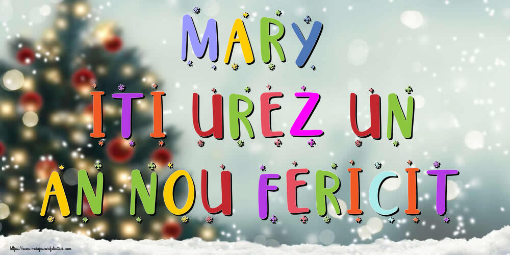 Felicitari de Anul Nou - Brazi & Peisaje De Iarna | Mary, iti urez un An Nou Fericit!