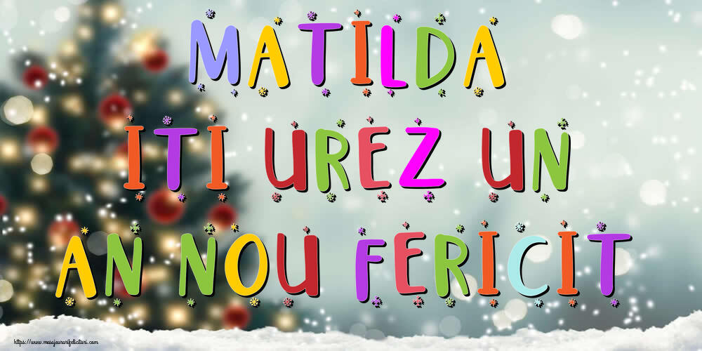  Felicitari de Anul Nou - Brazi & Peisaje De Iarna | Matilda, iti urez un An Nou Fericit!