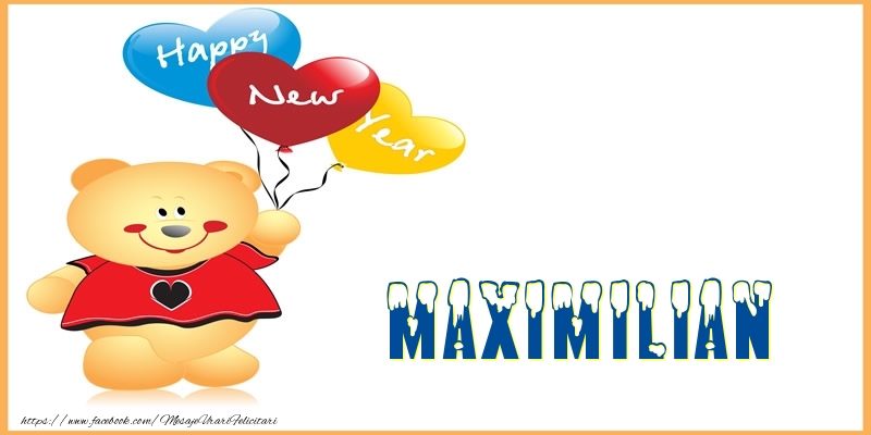 Felicitari de Anul Nou - Baloane & Ursuleti | Happy New Year Maximilian!