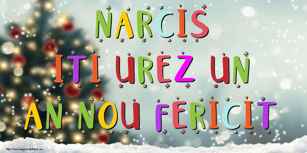 Felicitari de Anul Nou - Brazi & Peisaje De Iarna | Narcis, iti urez un An Nou Fericit!