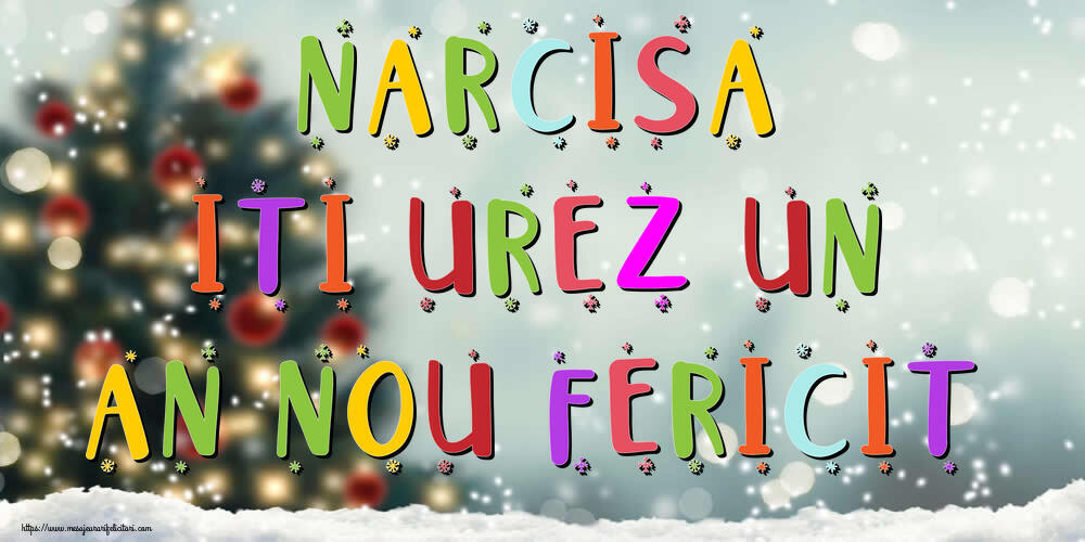 Felicitari de Anul Nou - Brazi & Peisaje De Iarna | Narcisa, iti urez un An Nou Fericit!