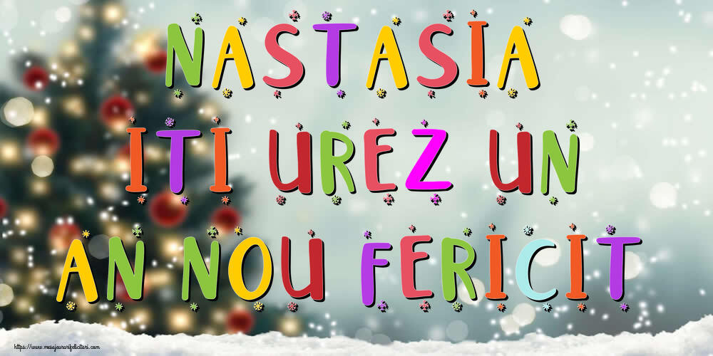 Felicitari de Anul Nou - Brazi & Peisaje De Iarna | Nastasia, iti urez un An Nou Fericit!