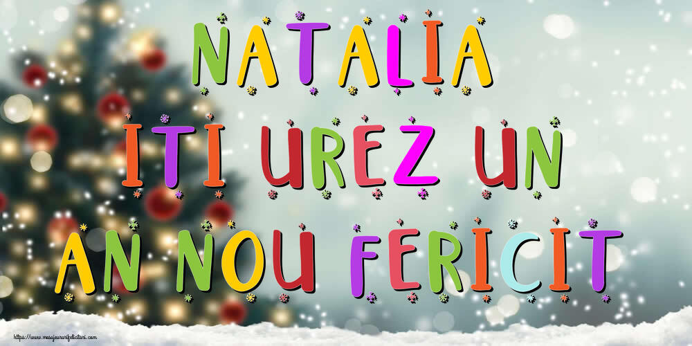 Felicitari de Anul Nou - Brazi & Peisaje De Iarna | Natalia, iti urez un An Nou Fericit!