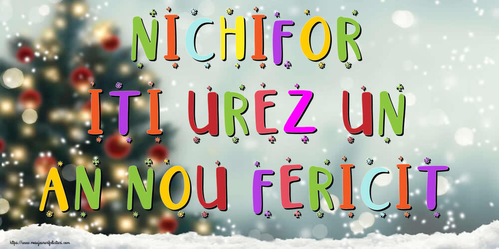 Felicitari de Anul Nou - Brazi & Peisaje De Iarna | Nichifor, iti urez un An Nou Fericit!