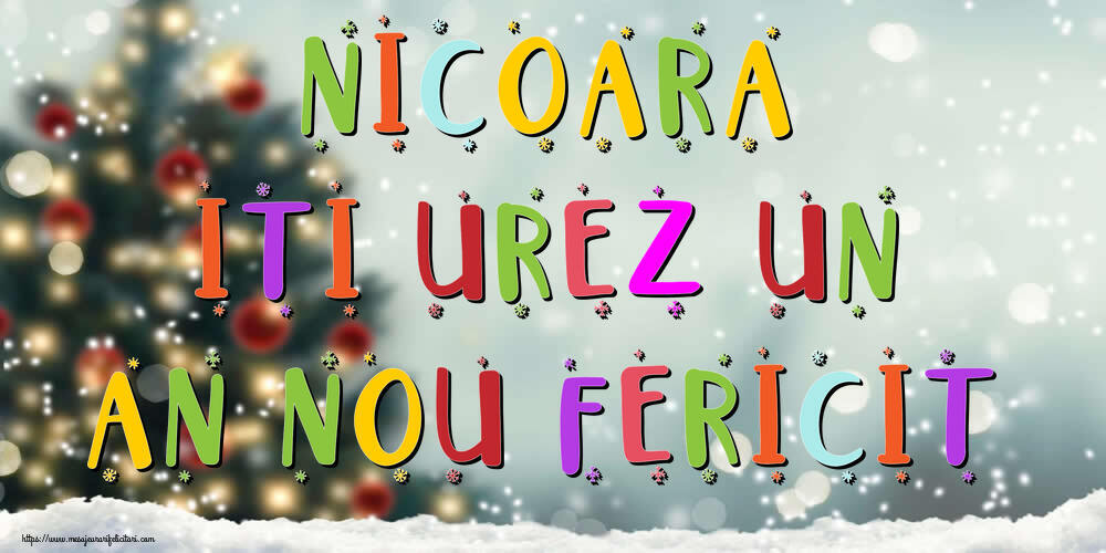 Felicitari de Anul Nou - Nicoara, iti urez un An Nou Fericit!