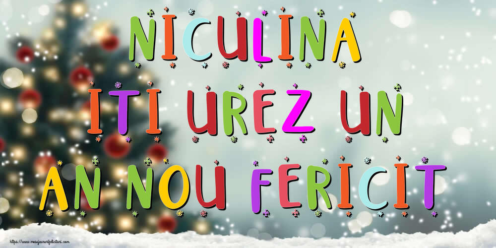 Felicitari de Anul Nou - Brazi & Peisaje De Iarna | Niculina, iti urez un An Nou Fericit!
