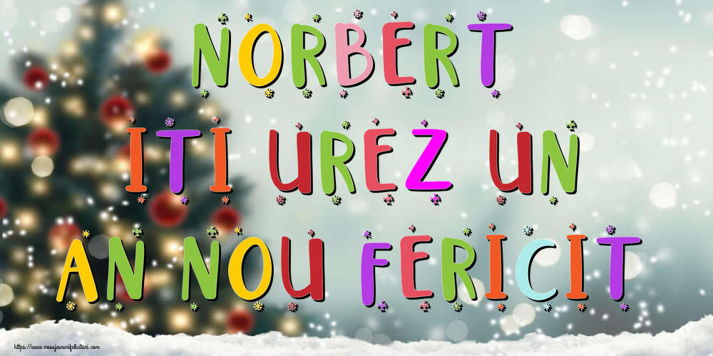 Felicitari de Anul Nou - Norbert, iti urez un An Nou Fericit!