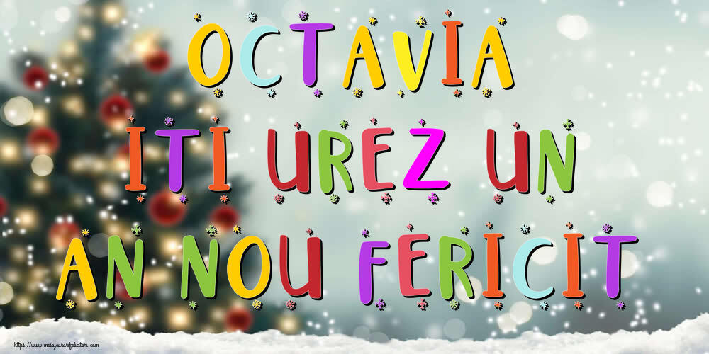 Felicitari de Anul Nou - Brazi & Peisaje De Iarna | Octavia, iti urez un An Nou Fericit!