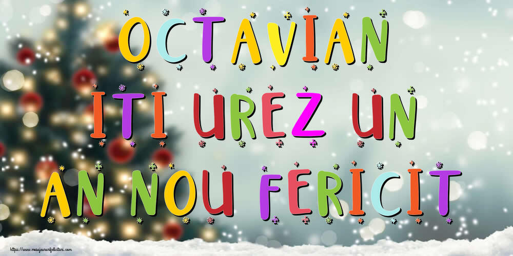 Felicitari de Anul Nou - Brazi & Peisaje De Iarna | Octavian, iti urez un An Nou Fericit!