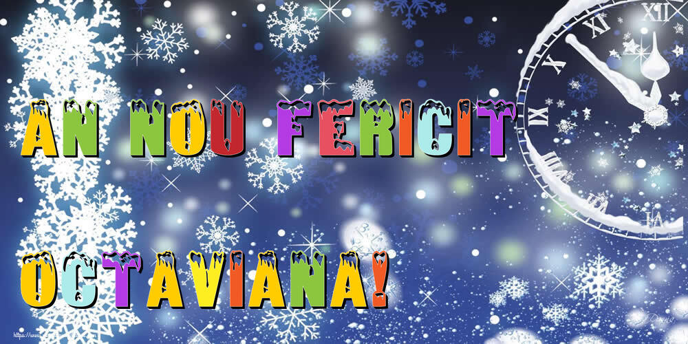 Felicitari de Anul Nou - ⏲️⭐⭐⭐❄️❄️ Ceas & Steluțe & Zăpadă | An nou fericit Octaviana!