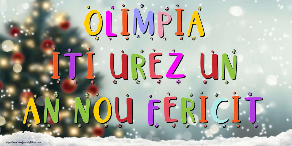 Felicitari de Anul Nou - Brazi & Peisaje De Iarna | Olimpia, iti urez un An Nou Fericit!